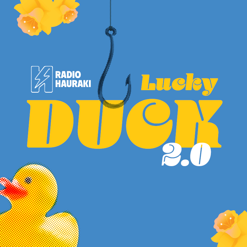 Lucky Duck with Radio Hauraki
